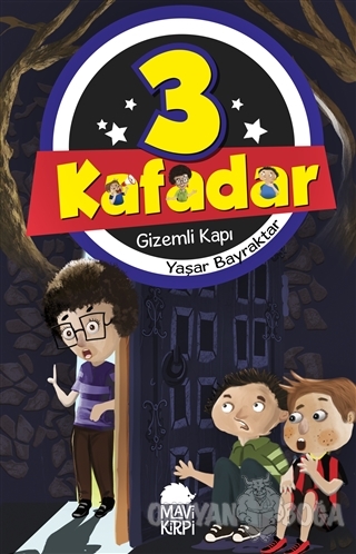 Gizemli Kapı - 3 Kafadar
