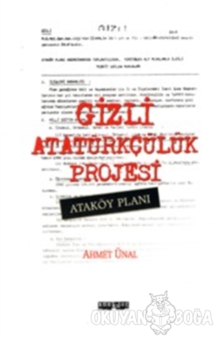 Gizli Atatürkçülük Projesi - Ahmet Ünal - Anekdot Yayınevi