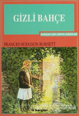 Gizli Bahçe - Frances Hodgson Burnett - İnkılap Kitabevi - Gençlik Kit
