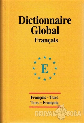 Global Sözlük Fransızca - Türkçe ve Türkçe - Fransızca - Sevgi Türker 