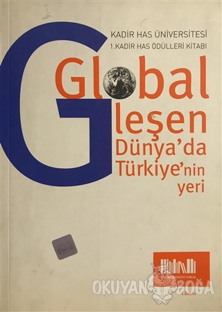 Globalleşen Dünya'da Türkiye'nin Yeri - Kolektif - Kadir Has Üniversit