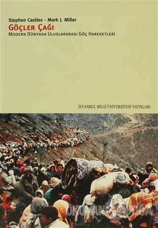 Göçler Çağı - Stephen Castles - İstanbul Bilgi Üniversitesi Yayınları