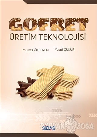 Gofret Üretim Teknolojisi - Murat Gülseren - Sidas Yayınları