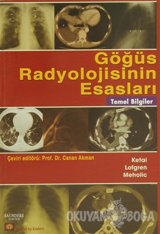 Göğüs Radyolojisinin Esasları - Loren H. Ketai - İstanbul Tıp Kitabevi