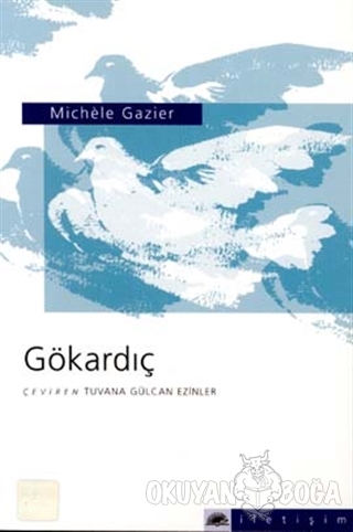Gökardıç - Michele Gazier - İletişim Yayınevi