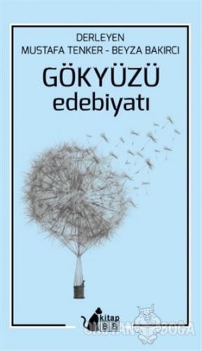 Gökyüzü Edebiyatı - Mustafa Tenker - BB Kitap