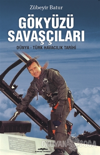 Gökyüzü Savaşçıları - Zübeyir Batur - Kastaş Yayınları