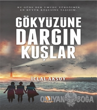 Gökyüzüne Dargın Kuşlar