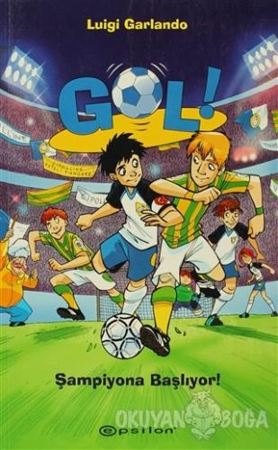 Gol! - Şampiyona Başlıyor! (Ciltli)