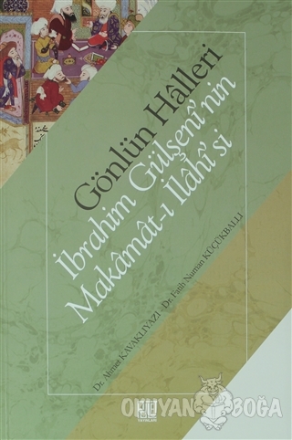 Gönlün Halleri - İbrahim Gülşeni'nin Makamat-ı İlahisi'si - Ahmet Kava