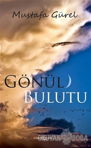 Gönül Bulutu - Mustafa Gürel - Sokak Kitapları Yayınları