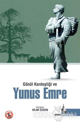 Gönül Kardeşliği ve Yunus Emre