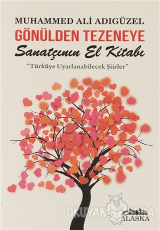 Gönülden Tezeneye Sanatçının El Kitabı - Muhammed Ali Adıgüzel - Alask