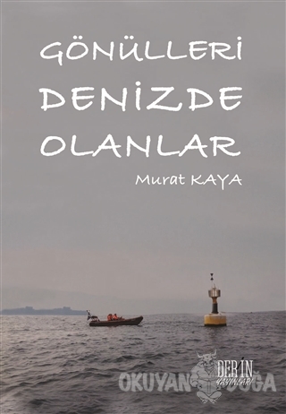Gönülleri Denizde Olanlar - Murat Kaya - Der Yayınları