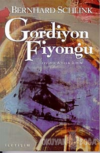 Gordiyon Fiyongu - Bernhard Schlink - İletişim Yayınevi