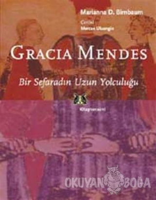 Gracia Mendes - Marianna D. Birnbaum - Kitap Yayınevi