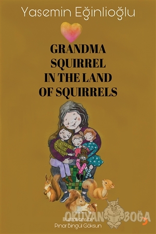 Grandma Squirrel In The Land Of Squeirrels - Yasemin Eğinlioğlu - Cini