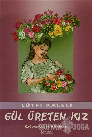 Gül Üreten Kız