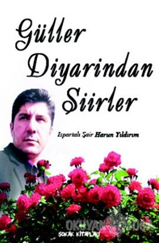 Güller Diyarından Şiirler - Harun Yıldırım - Sokak Kitapları Yayınları