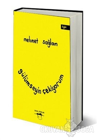 Gülümseyin Çekiyorum - Mehmet Sağlam - Sokak Kitapları Yayınları