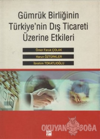 Gümrük Birliğinin Türkiye'nin Dış Ticareti Üzerine Etkileri - Harun Öz
