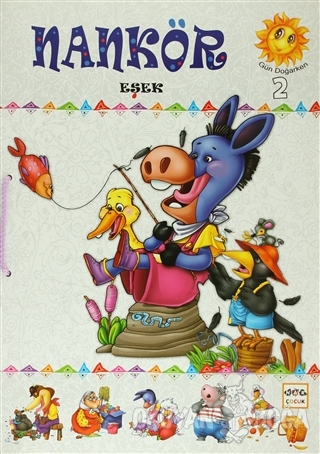 Gün Doğarken - 2 Nankör Eşek