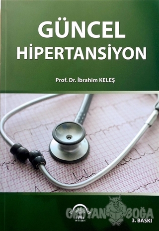 Güncel Hipertansiyon - İbrahim Keleş - EMA Tıp Kitabevi