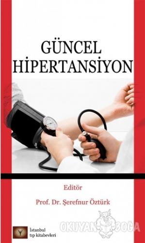 Güncel Hipertansiyon - Şerefnur öztürk - İstanbul Tıp Kitabevi