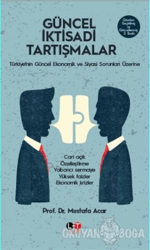 Güncel İktisadi Tartışmalar - Mustafa Acar - Literatürk Academia