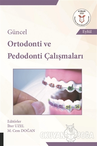 Güncel Ortodonti ve Pedodonti Çalışmaları - İlter Uzel - Akademisyen K