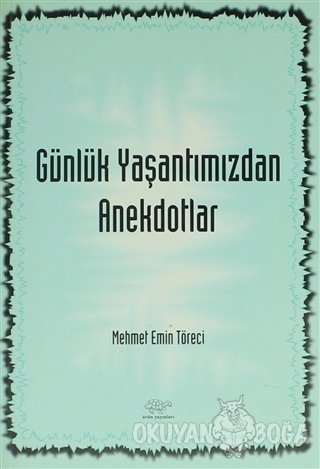 Günlük Yaşantımızdan Anekdotlar - Mehmet Emin Töreci - Ürün Yayınları