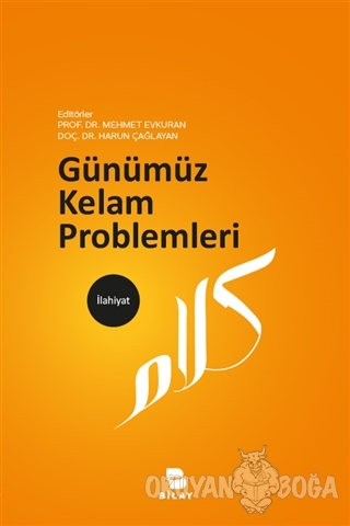 Günümüz Kelam Problemleri - Mehmet Evkuran - Bilay Yayınları
