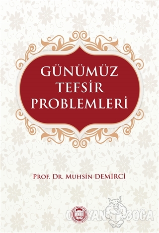 Günümüz Tefsir Problemleri - Muhsin Demirci - Marmara Üniversitesi İla