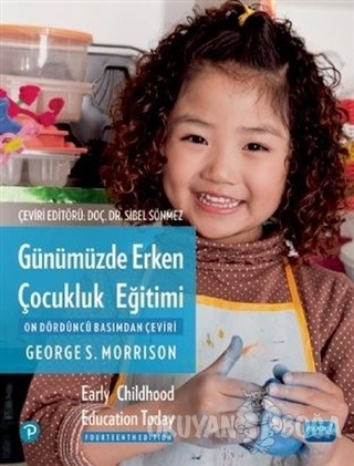 Günümüzde Erken Çocukluk Eğitimi - George S. Morrison - Nobel Akademik