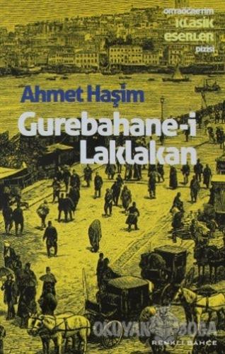 Gurebahane-i Laklakan - Ahmet Haşim - Renkli Bahçe Yayınları