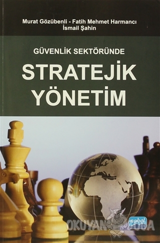 Güvenlik Sektöründe Stratejik Yönetim - Ahmet Ercan Aktürk - Nobel Aka