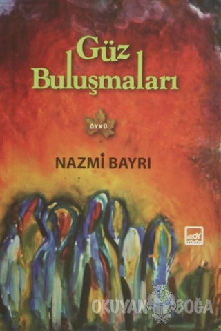 Güz Buluşmaları - Nazmi Bayrı - Broy Yayınları