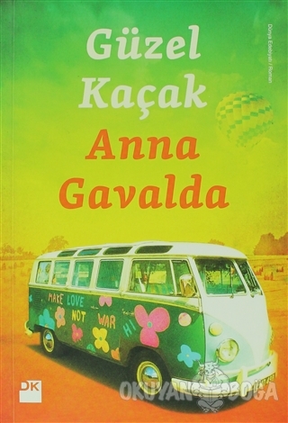Güzel Kaçak - Anna Gavalda - Doğan Kitap