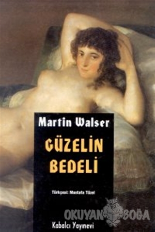 Güzelin Bedeli - Martin Walser - Kabalcı Yayınevi
