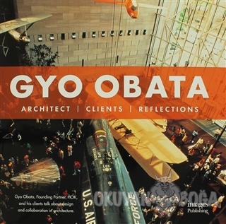 Gyo Obata : Architect - Clients - Reflections - Marlene Ann Birkman - 