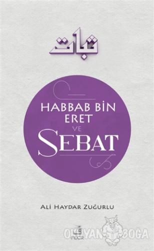Habbab Bin Eret ve Sebat - Ali Haydar Zuğurlu - Fecr Yayınları