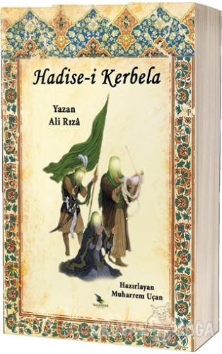Hadise-i Kerbela - Ali Rıza - Kalender Yayınevi