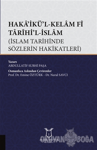 Haka'ikü'l-Kelam Fi Tarihi'l-İslam - Abdullatif Subhi Paşa - Akademisy