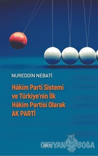 Hakim Parti Sistemi ve Türkiye'nin İlk Hakim Partisi olarak Ak Parti -
