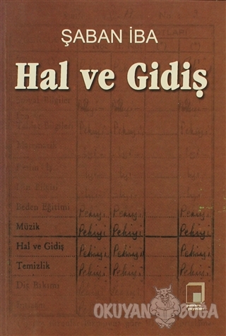 Hal ve Gidiş - Şaban İba - Pencere Yayınları