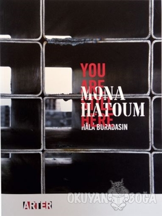 Hala Buradasın - You Are Still Here - Mona Hatoum - ARTER