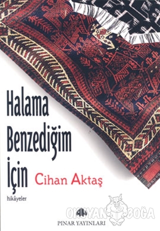 Halama Benzediğim İçin - Cihan Aktaş - Pınar Yayınları