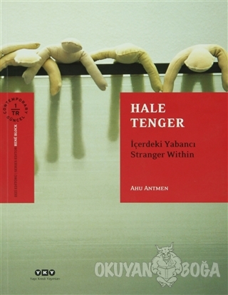 Hale Tenger: İçerdeki Yabancı Stranger Within - Ahu Antmen - Yapı Kred