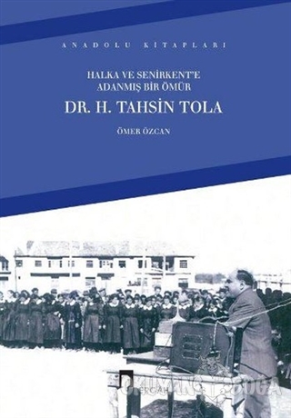 Halka ve Senirkent'e Adanmış Bir Ömür