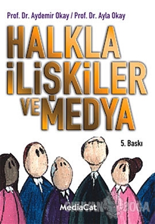 Halkla İlişkiler ve Medya - Aydemir Okay - MediaCat Kitapları